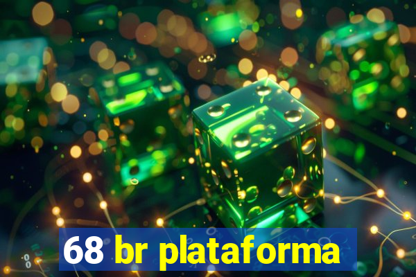 68 br plataforma